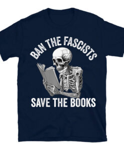 Ban The Fascists Save The Books T-Shirt