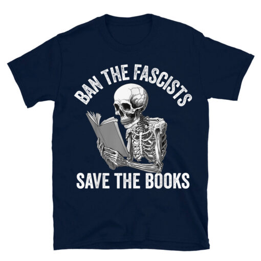 Ban The Fascists Save The Books T-Shirt