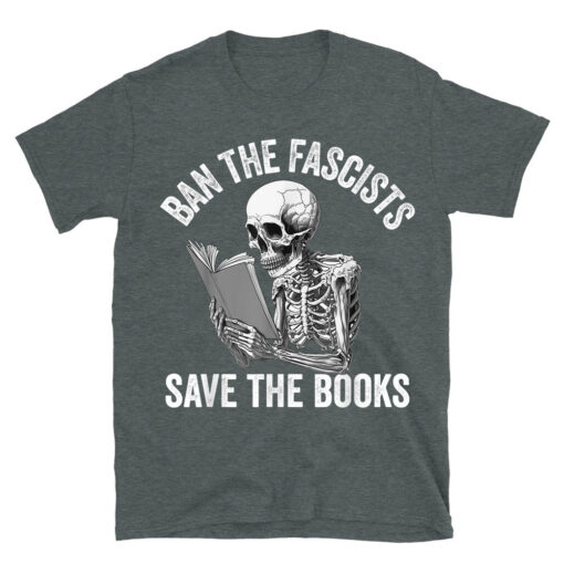 Ban The Fascists Save The Books T-Shirt