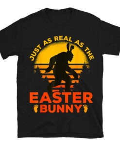 Easter Bigfoot As Real As The Easter Bunny T-Shirt