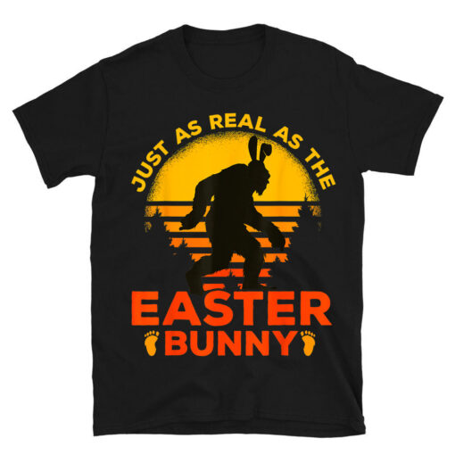 Easter Bigfoot As Real As The Easter Bunny T-Shirt