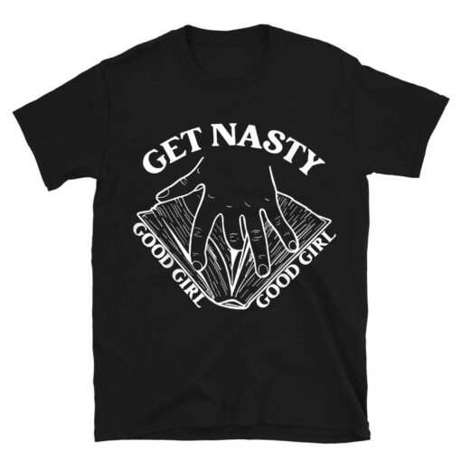 Get Nasty Good Girl Russ Good Girl Get Nasty Romance T-Shirt