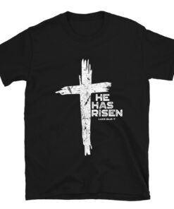 Happy Easter Jesus He Has Risen Religious Christian T-Shirt