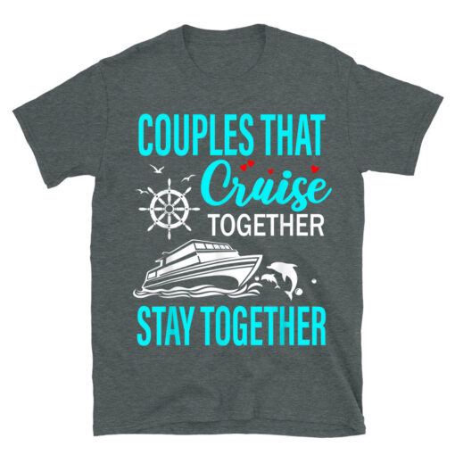 Lovely Couples That Cruise Together T-Shirt