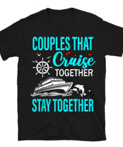 Lovely Couples That Cruise Together T-Shirt