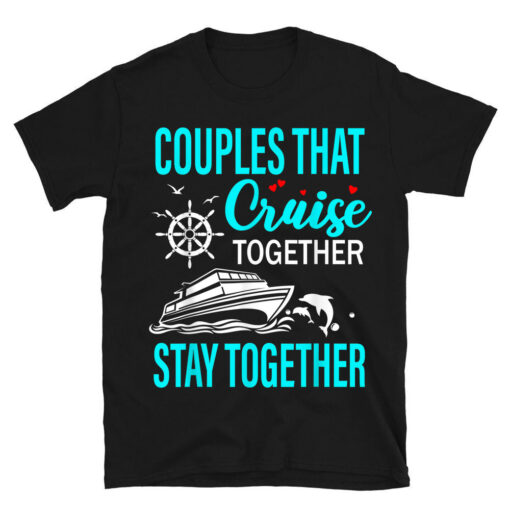 Lovely Couples That Cruise Together T-Shirt