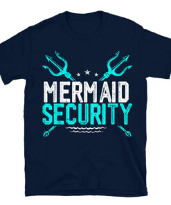 Mermaid Security Shirt Mermaid Dad Birthday Merdad T-Shirt