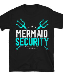 Mermaid Security Shirt Mermaid Dad Birthday Merdad T-Shirt