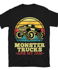 Monster Truck Are My Jam For Monster Truck T-Shirt