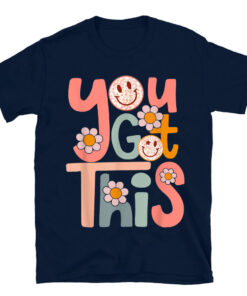 Motivational Testing Day Shirt For Teacher You Got This T-Shirt