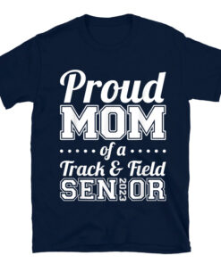 Proud Mom Of A Track And Field Senior 2023 T-Shirt