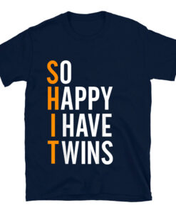 So Happy I Have Twins T-Shirt