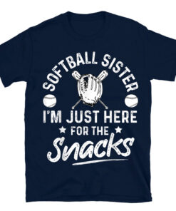 Softball Sister I'm Just Here For The Snacks T-Shirt