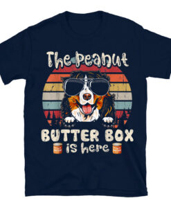 The Peanut Butter Box Is Here Funny Bernese Mountain Dog T-Shirt