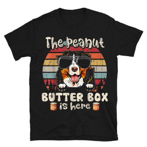 The Peanut Butter Box Is Here Funny Bernese Mountain Dog T-Shirt