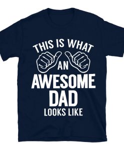 Awesome Dad Dad T-shirt