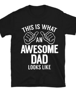 Awesome Dad Fathers Day T-shirt