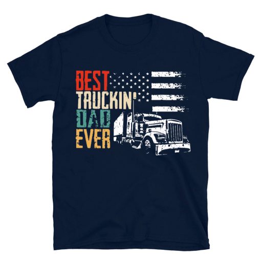 Best Truckin Dad Ever T-shirt