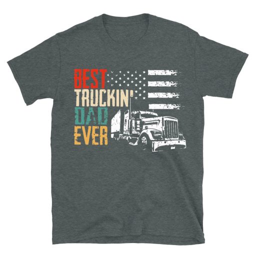 Best Truckin Dad Ever T-shirt