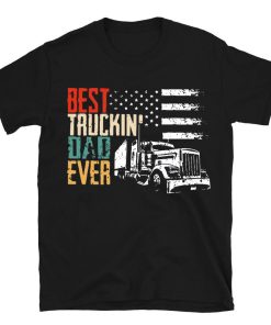 Best Truckin Dad Ever T-shirt