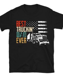 Best Truckin Dad Ever T-shirt