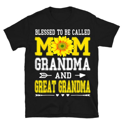 Blessed To Be Called Mom Grandma Great Grandma T-shirt