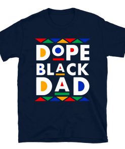 Dope Black Dad T-shirt