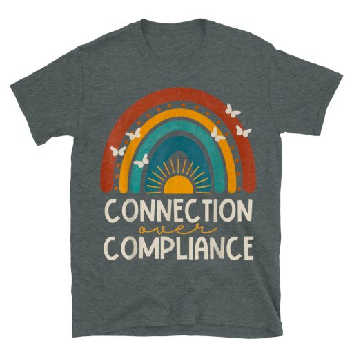 Dyslexia Rainbow Connection Over Compliance Sped Teacher Aba T-shirt