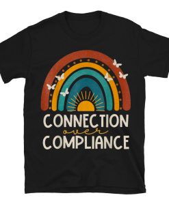 Dyslexia Rainbow Connection Over Compliance Sped Teacher Aba T-shirt