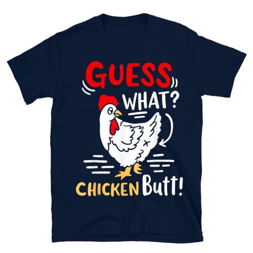 Guess What Chicken Joke T-shirt