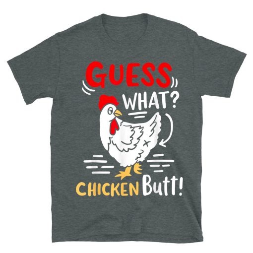 Guess What Chicken Joke T-shirt