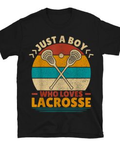 Just A Boy Who Loves Lacrosse Player Lax T-shirt