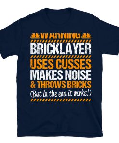 Mason Throws Bricks Bricklayer T-shirt