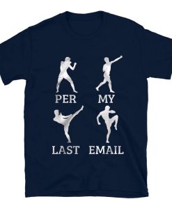 Per My Last Email T-shirt