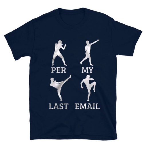 Per My Last Email T-shirt