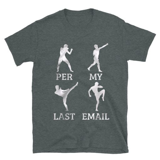 Per My Last Email T-shirt