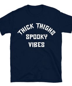 Thick Thighs Spooky Vibes T-shirt